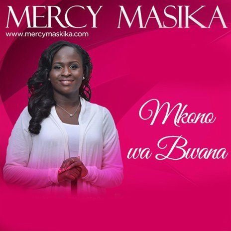 Mkono Wa Bwana - Mercy Masika